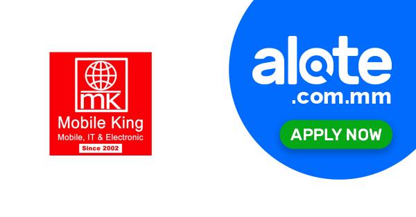 Office Staff Job at Mobile King Trading in Yangon | Alote Myanmar